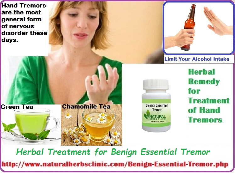 Herbal Treatment for Benign Essential Tremor Causes, Symptoms
