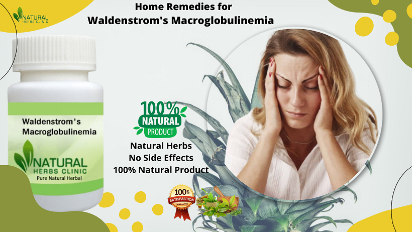 Home Remedies for Waldenstrom's Macroglobulinemia