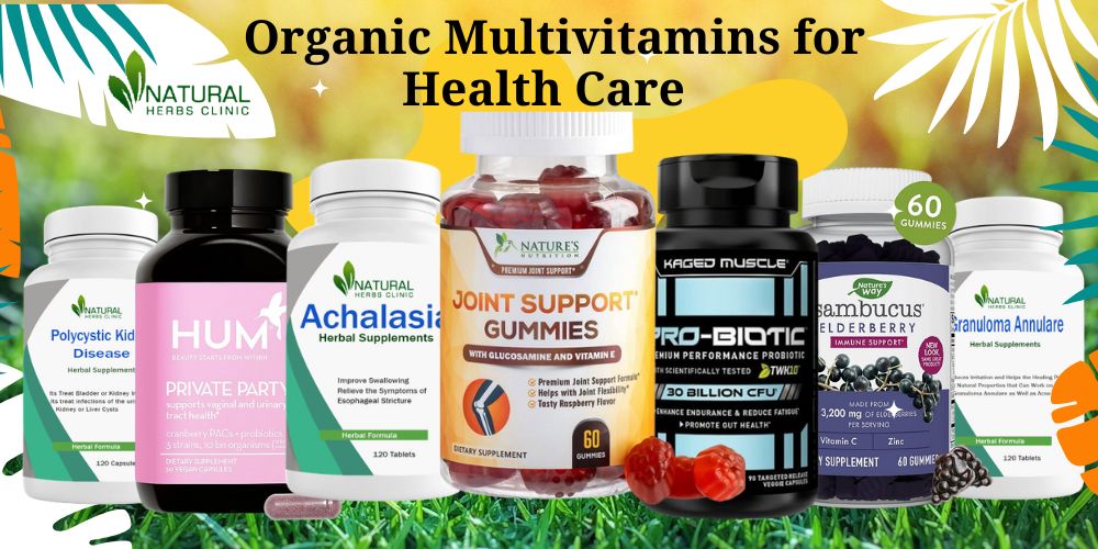 The Health Benefits of Taking Organic Multivitamins