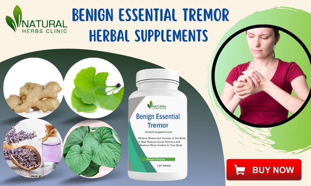 Herbal Supplements for Benign Essential Tremor